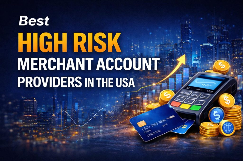 Best High Risk Merchant Account Providers in the USA