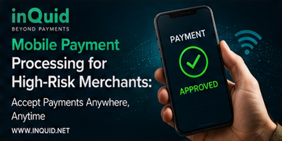 Mobile Payment Processing for High-Risk Merchants