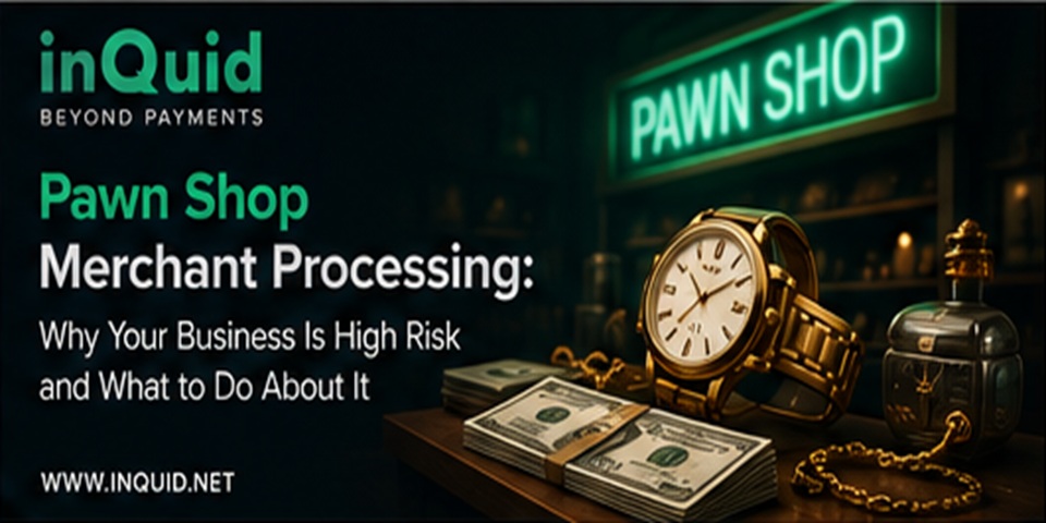 Pawn Shop Merchant Processing
