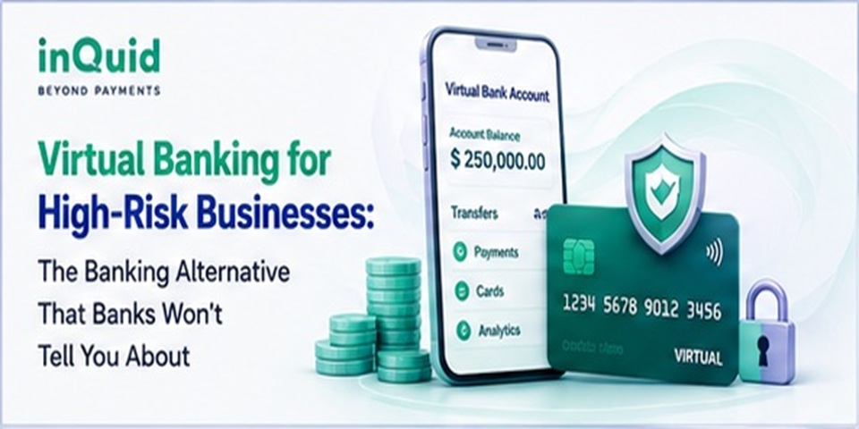 Virtual Banking for High-Risk Businesses