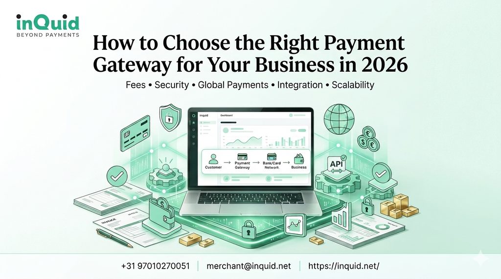 How to choose the right payment gateway for your business in 2026, featuring global payment processing, security, and payment integration.