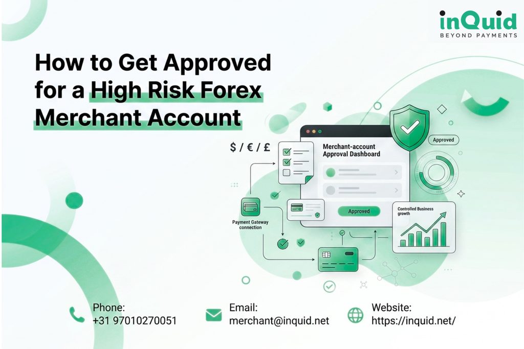 High Risk Forex Merchant Account approval process with compliance, documentation, risk management, and secure payment processing.