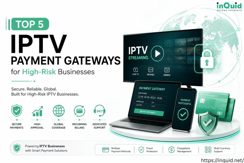 Top IPTV payment gateway solutions for high-risk businesses with secure global payment processing, fraud prevention, and recurring billing.