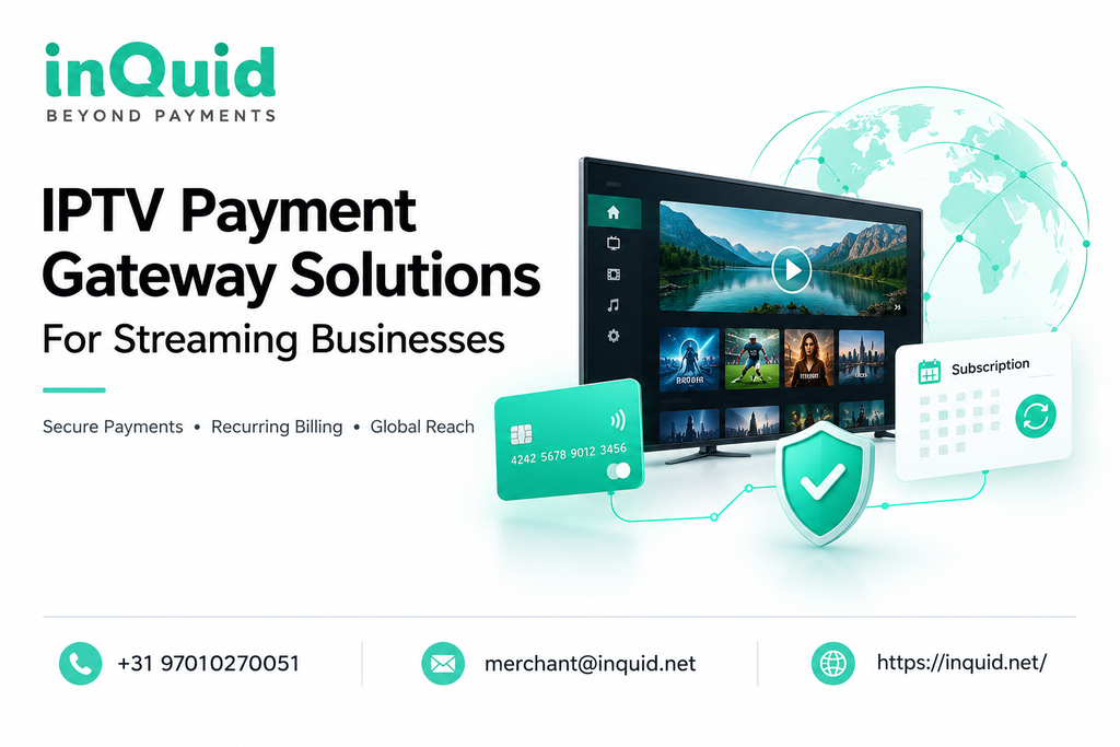 IPTV Payment Gateway Solutions for streaming businesses featuring secure payments, recurring billing, and global payment processing by Inquid.